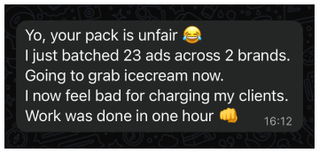 Message: batched 23 ads across 2 brands in one hour